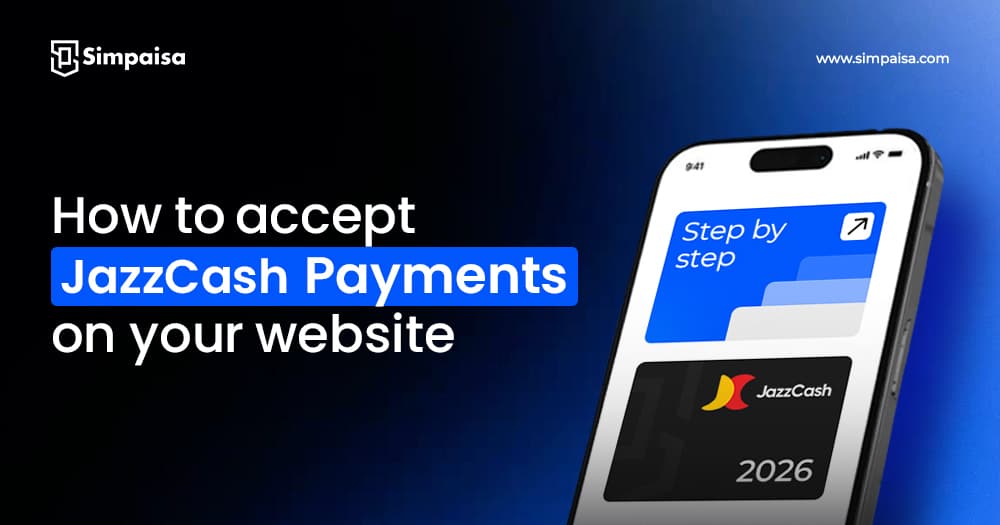 How to Accept JazzCash Payments on Your Website Step-by-Step 2026